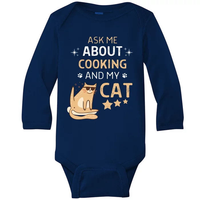 Ask Me About Cooking And My Cat Funny Cats Lover Gift Baby Long Sleeve Bodysuit