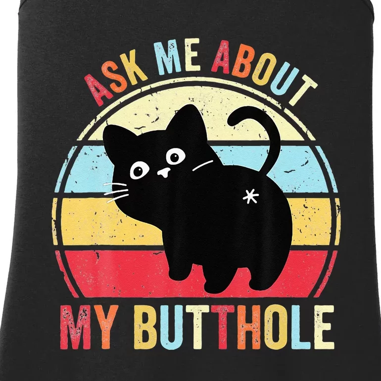 Ask Me About My Butthole Funny Cat Butt Ladies Essential Tank