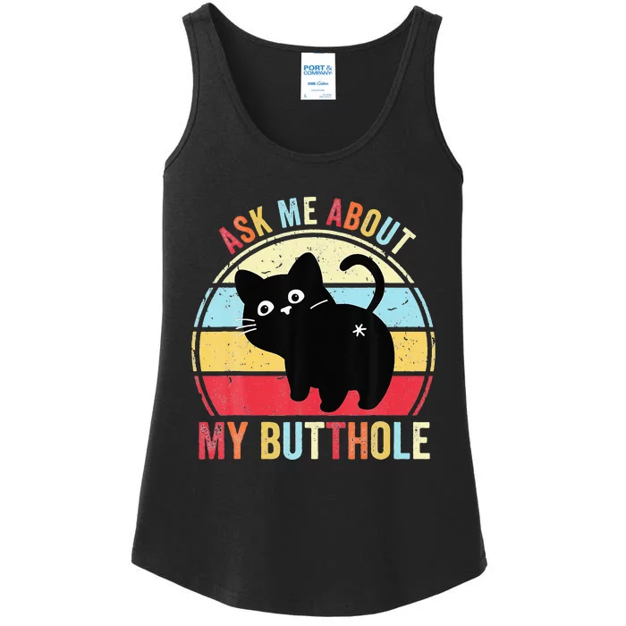 Ask Me About My Butthole Funny Cat Butt Ladies Essential Tank