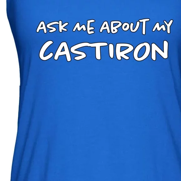 Ask Me About My Cast Iron Foodie Chef Funny Home Cook Gift Ladies Essential Flowy Tank