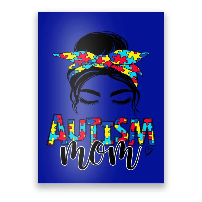 Autism Mom Autism Awareness Autism Mother Support Great Gift Poster