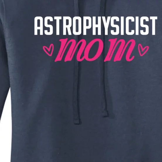 Astrophysicist Mom Astrophysics Watching Planets Telescope Gift Women's Pullover Hoodie