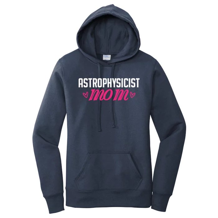 Astrophysicist Mom Astrophysics Watching Planets Telescope Gift Women's Pullover Hoodie