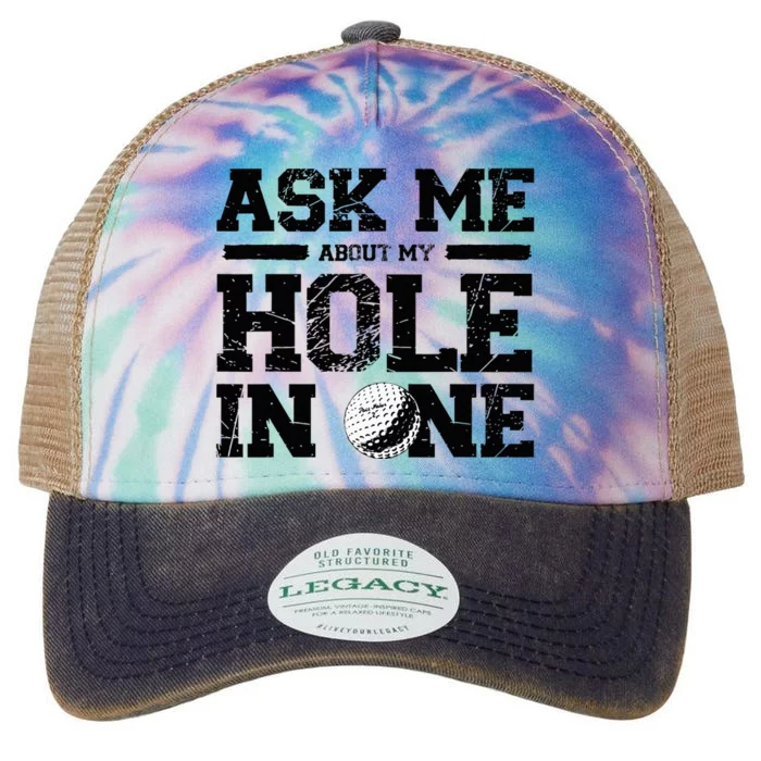 Ask Me About My Hole In One Legacy Tie Dye Trucker Hat