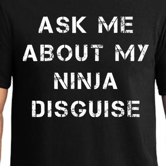 Ask Me About My Ninja Disguise Funny Face Parody Gift Pajama Set