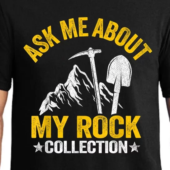 Ask Me About My Rock Collection Collector Jokes Geologist Pajama Set