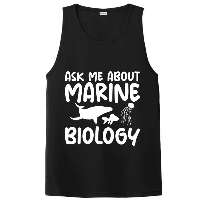 Ask Me About Marine Biology Gag Themed Great Gift Performance Tank