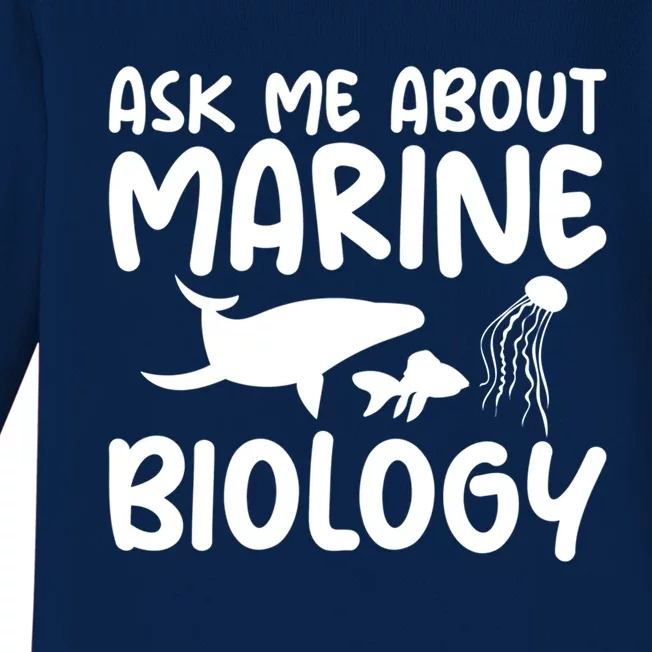 Ask Me About Marine Biology Gag Themed Great Gift Baby Long Sleeve Bodysuit