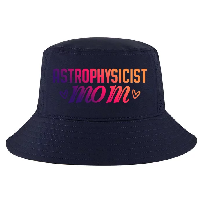 Astrophysicist Mom Astrophysics Watching Planets Telescope Gift Cool Comfort Performance Bucket Hat