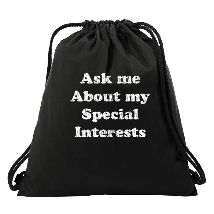 Ask Me About My Special Interests Drawstring Bag