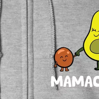 Avocado Mama Avocado Mom Funny Avocado Mamacado Full Zip Hoodie