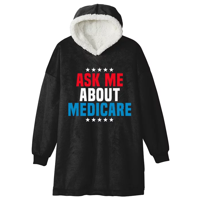 Ask Me About Medicare Health Insurance Consultant Hooded Wearable Blanket