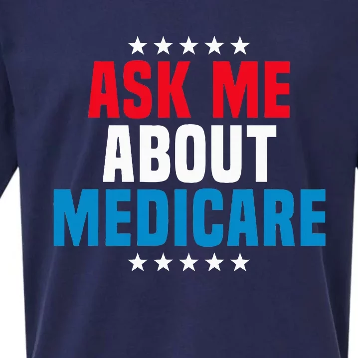 Ask Me About Medicare Health Insurance Consultant Sueded Cloud Jersey T-Shirt