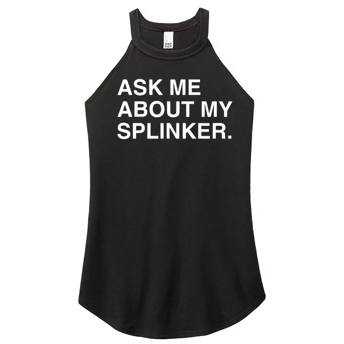 Ask Me About My Splinker Women’s Perfect Tri Rocker Tank