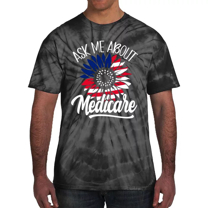 Ask Me About Medicare Health Insurance Consultant Tie-Dye T-Shirt