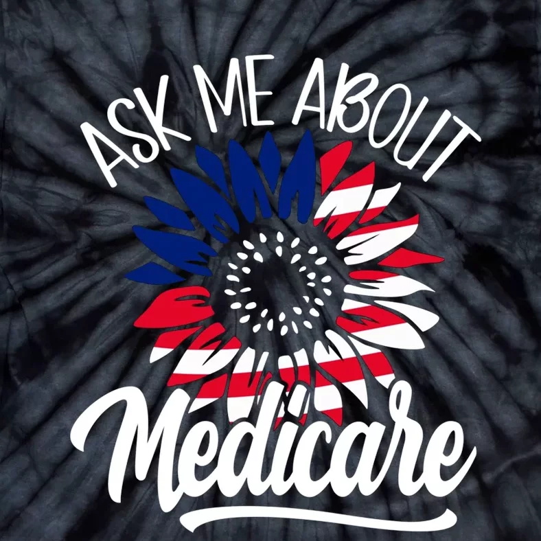 Ask Me About Medicare Health Insurance Consultant Tie-Dye T-Shirt