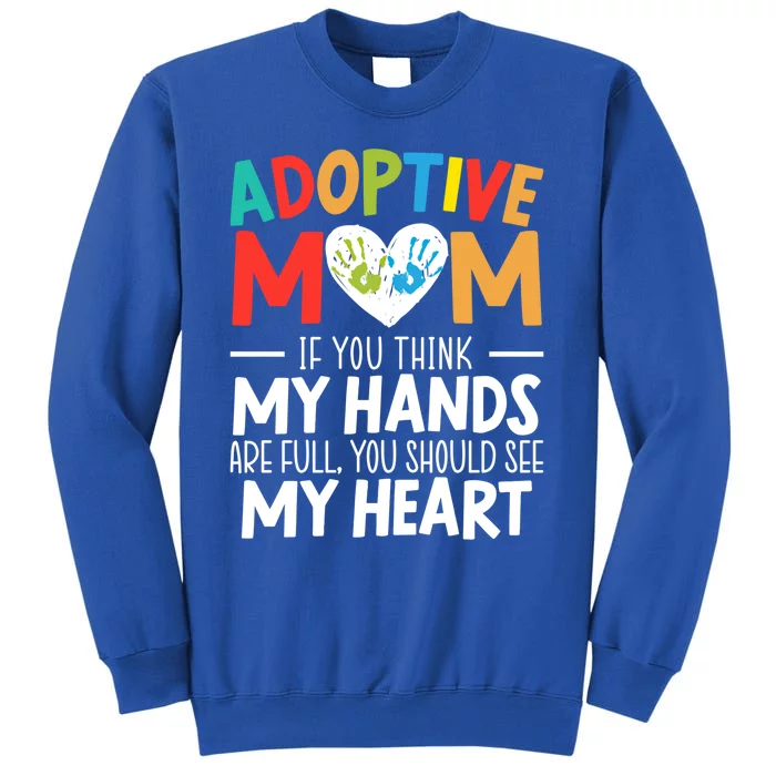 Adoptive Mom Adoption Announcet Foster Mother Gotcha Day Gift Tall Sweatshirt