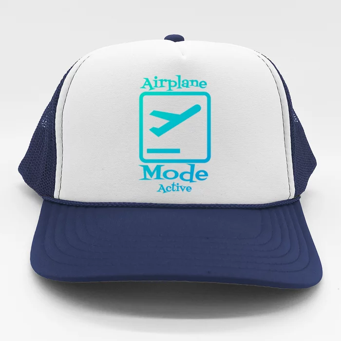 Airplane Mode Active Frequent Flyer World Traveler Cute Gift Trucker Hat