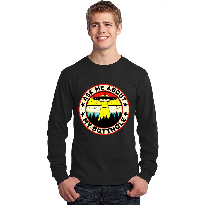 Ask Me About My Butthole Funny Ufo Alien Abduction Vintage Long Sleeve Shirt