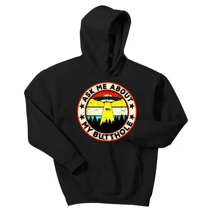 Ask Me About My Butthole Funny Ufo Alien Abduction Vintage Kids Hoodie