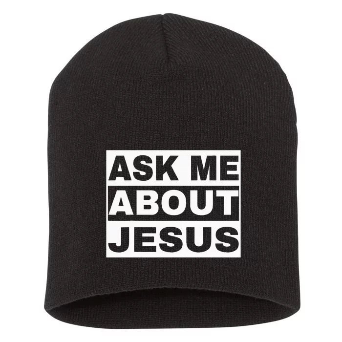 Ask Me About Jesus Christian Design To Spread GodS Love Short Acrylic Beanie