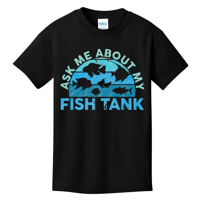 Ask Me About My Fish Tank Aquarium Owner Fish Keeping Kids T-Shirt