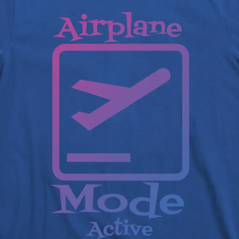 Airplane Mode Active Frequent Flyer World Traveler Cute Gift T-Shirt