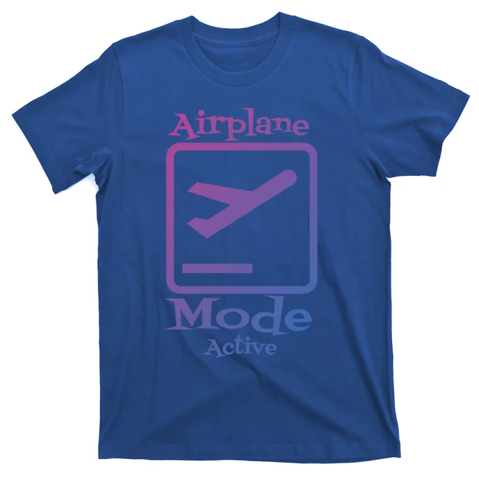 Airplane Mode Active Frequent Flyer World Traveler Cute Gift T-Shirt