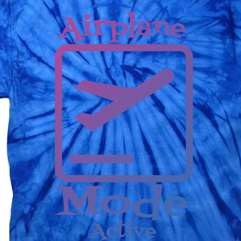 Airplane Mode Active Frequent Flyer World Traveler Cute Gift Tie-Dye T-Shirt