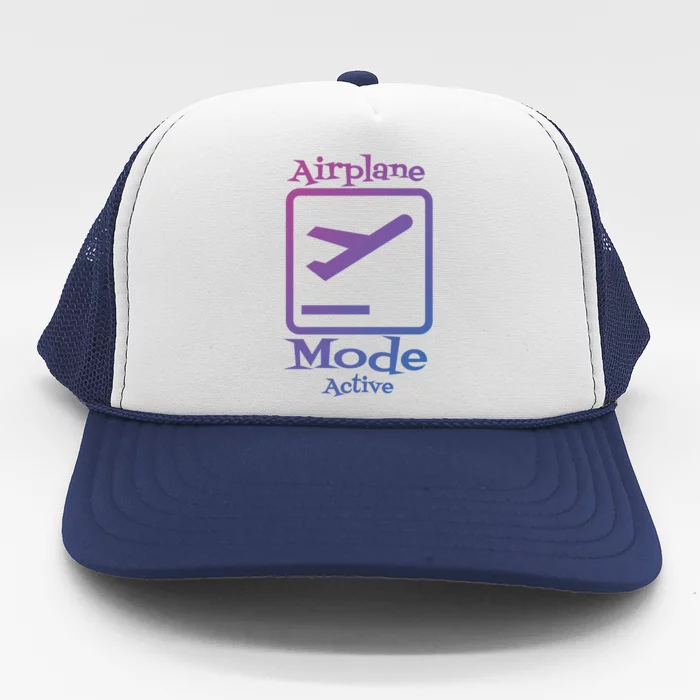 Airplane Mode Active Frequent Flyer World Traveler Cute Gift Trucker Hat