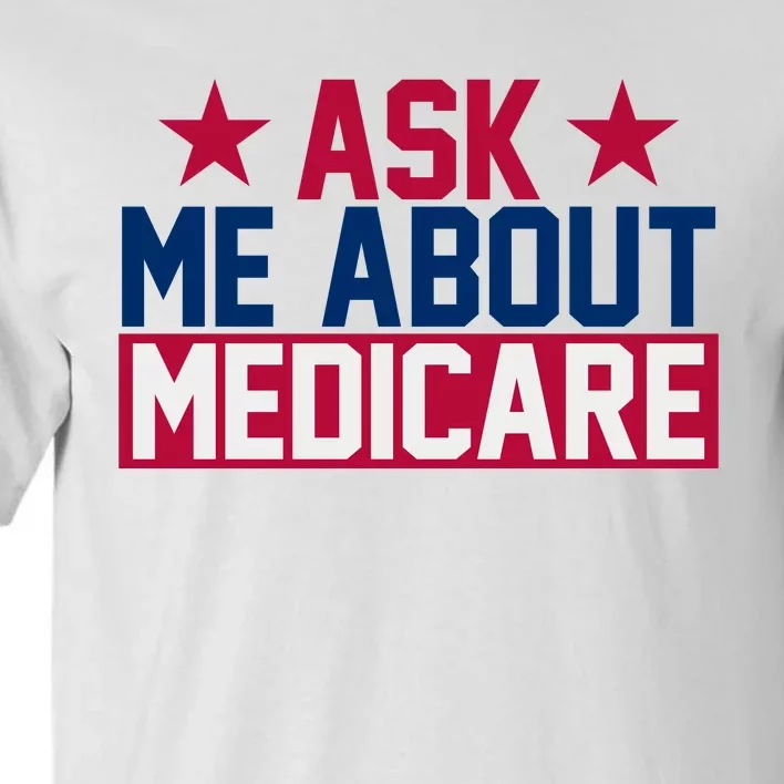 Ask Me About Medicare  We Finally Beat Medicare Joe Biden Tall T-Shirt