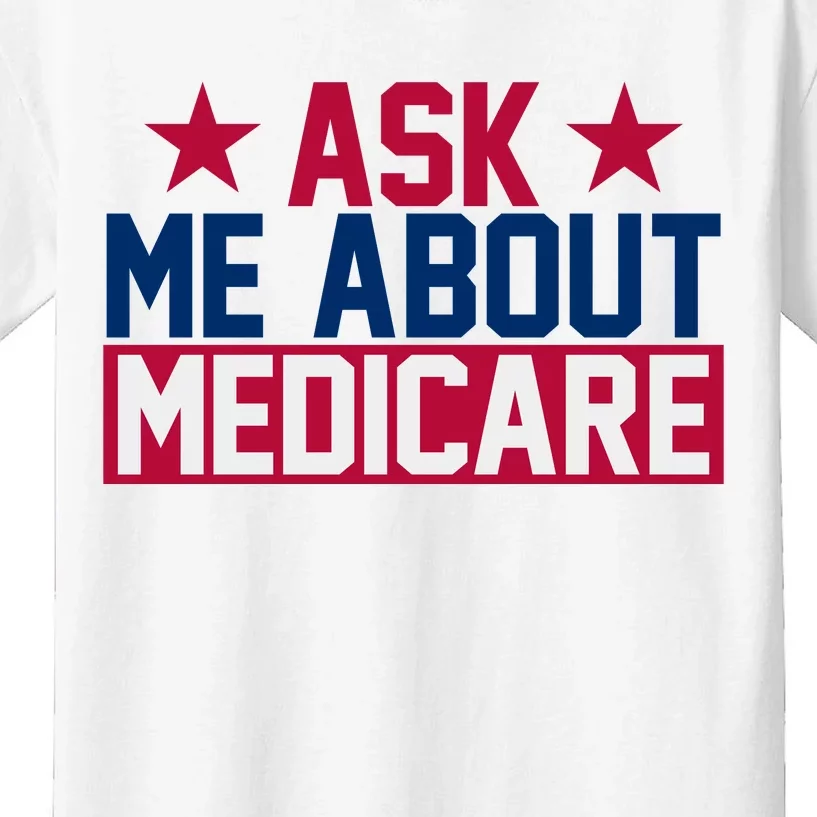 Ask Me About Medicare  We Finally Beat Medicare Joe Biden Kids T-Shirt