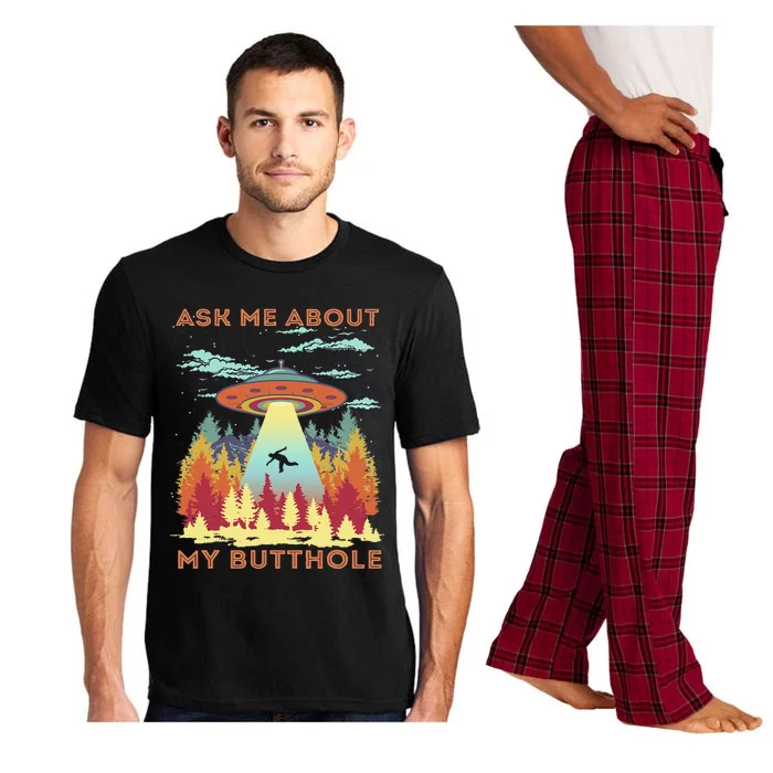 Ask Me About My Butthole Funny Alien Abduction Pajama Set