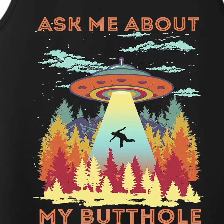 Ask Me About My Butthole Funny Alien Abduction Performance Tank