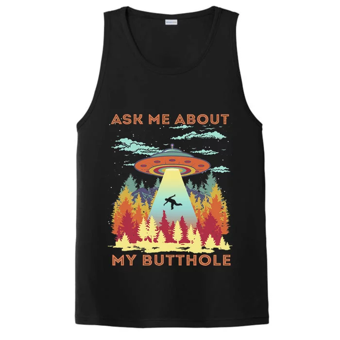 Ask Me About My Butthole Funny Alien Abduction Performance Tank