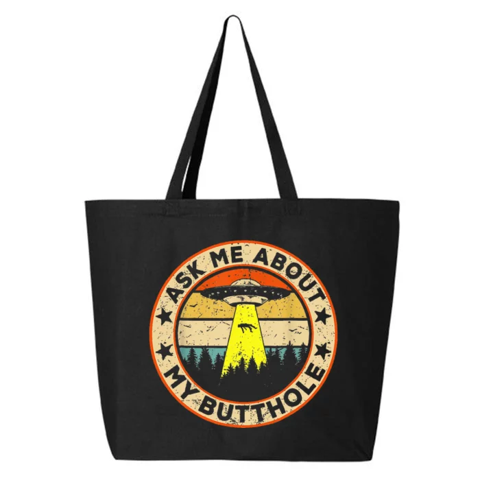 Ask Me About My Butthole Funny Ufo Alien Abduction Vintage 25L Jumbo Tote