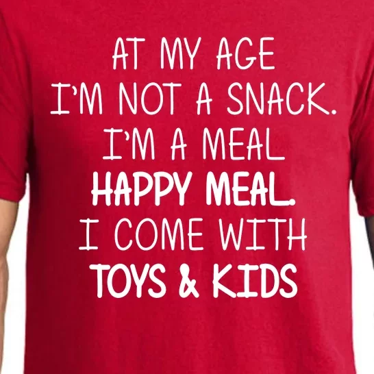 At My Age I'm Not A Snack I'm A Happy Meal Pajama Set