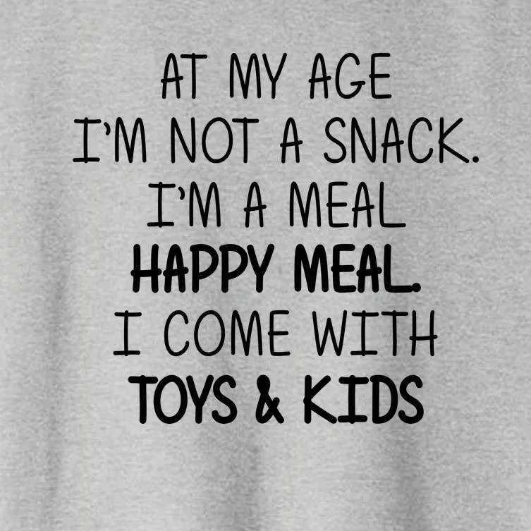 At My Age I'm Not A Snack I'm A Happy Meal Women's Crop Top Tee