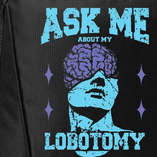 Ask Me About My Lobotomy Head Autopsy Man City Backpack