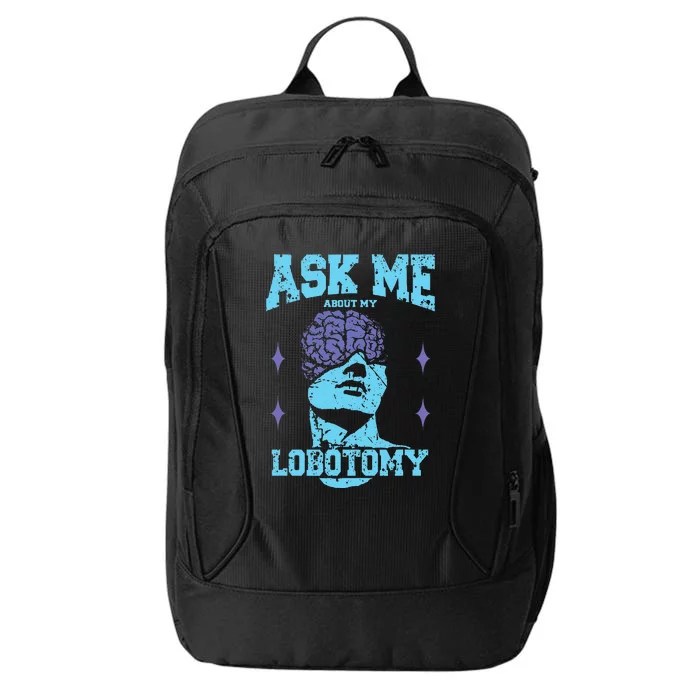 Ask Me About My Lobotomy Head Autopsy Man City Backpack