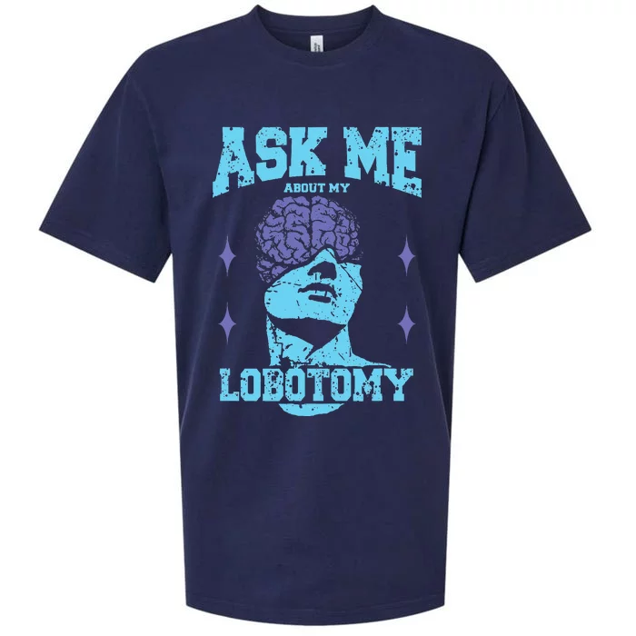 Ask Me About My Lobotomy Head Autopsy Man Sueded Cloud Jersey T-Shirt