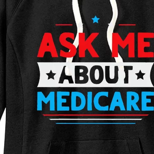 Ask Me About Medicare Quote For A Medicare Consultant Women's Fleece Hoodie