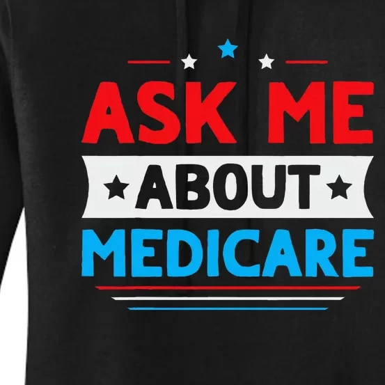 Ask Me About Medicare Quote For A Medicare Consultant Women's Pullover Hoodie