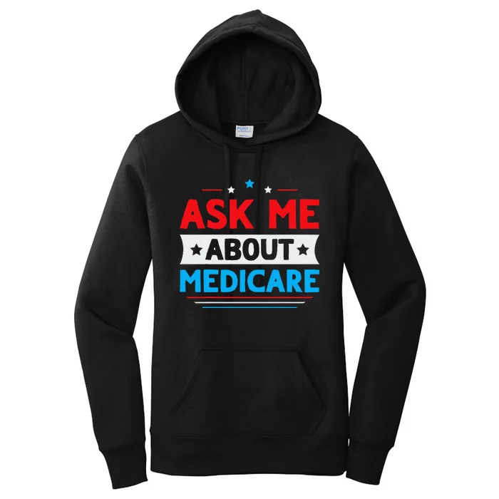 Ask Me About Medicare Quote For A Medicare Consultant Women's Pullover Hoodie