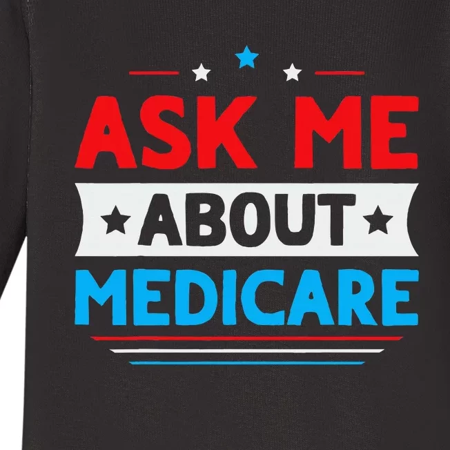 Ask Me About Medicare Quote For A Medicare Consultant Baby Long Sleeve Bodysuit