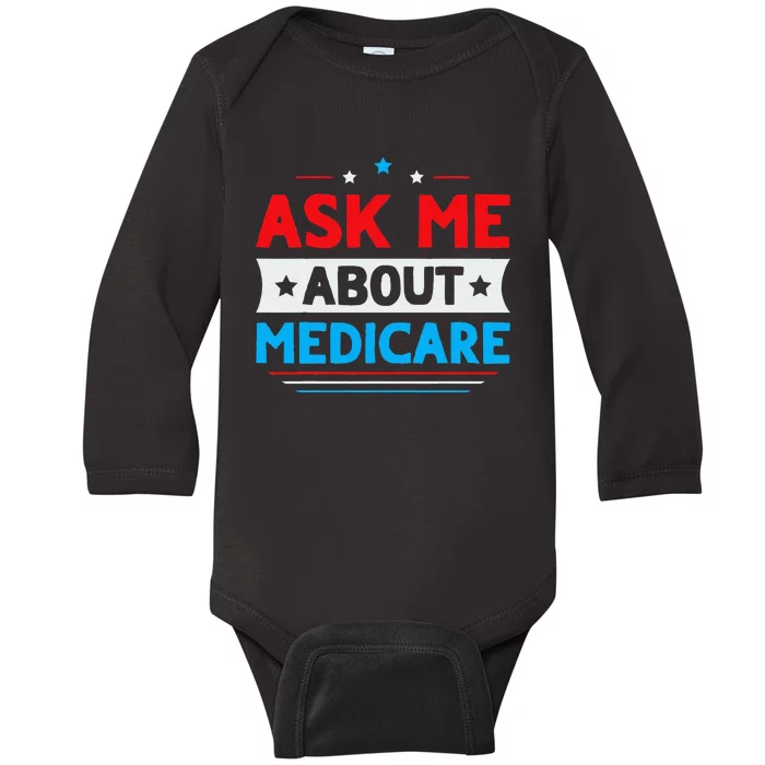 Ask Me About Medicare Quote For A Medicare Consultant Baby Long Sleeve Bodysuit