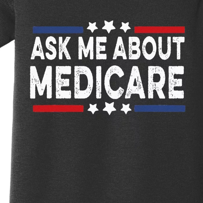 Ask Me About Medicare Health Insurance Consultant Baby Bodysuit