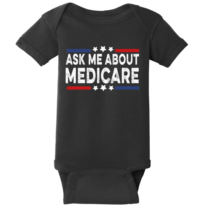 Ask Me About Medicare Health Insurance Consultant Baby Bodysuit