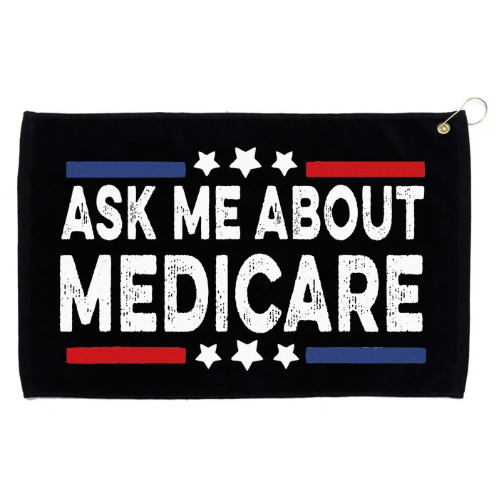 Ask Me About Medicare Health Insurance Consultant Grommeted Golf Towel