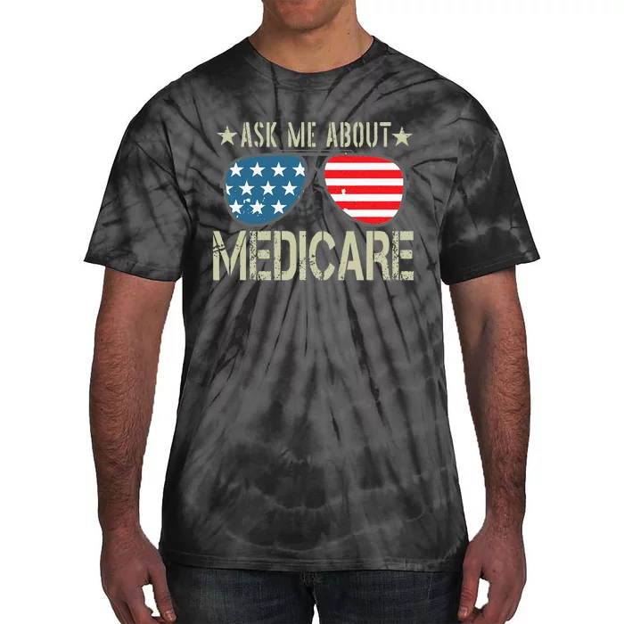 Ask Me About Medicare Health Insurance Sales Broker Tie-Dye T-Shirt